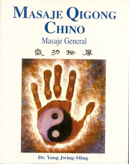 MASAJE QIGONG CHINO | 9788487476723 | YANG, JWING-MING | Galatea Llibres | Librería online de Reus, Tarragona | Comprar libros en catalán y castellano online