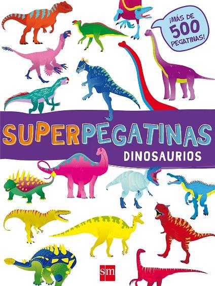 DINOSAURIOS. SUPERPEGATINAS | 9788491073079 | Galatea Llibres | Llibreria online de Reus, Tarragona | Comprar llibres en català i castellà online