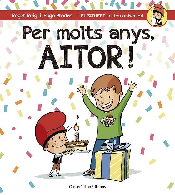 PER MOLTS ANYS, AITOR! | 9788490345238 | ROIG CÉSAR, ROGER | Galatea Llibres | Librería online de Reus, Tarragona | Comprar libros en catalán y castellano online