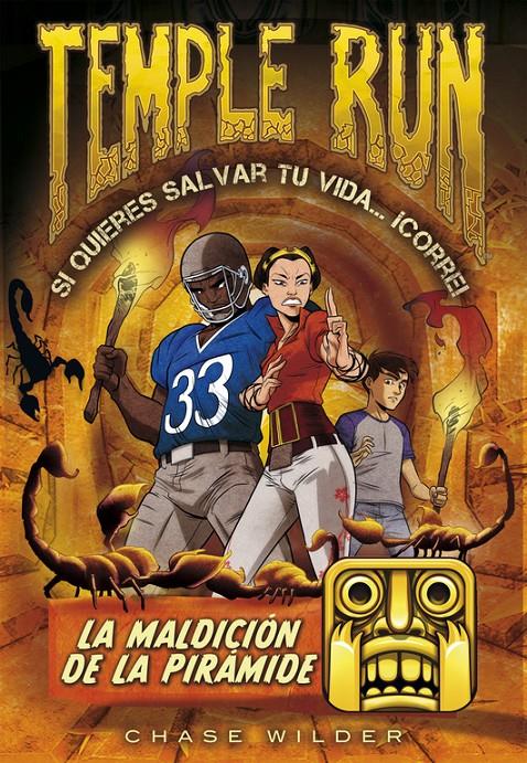 LA MALDICIÓN DE LA PIRÁMIDE (TEMPLE RUN 4) | 9788490435076 | WILDER, CHASE | Galatea Llibres | Librería online de Reus, Tarragona | Comprar libros en catalán y castellano online