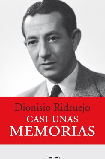 CASI UNAS MEMORIAS | 9788499421940 | DIONISIO RIDRUEJO | Galatea Llibres | Librería online de Reus, Tarragona | Comprar libros en catalán y castellano online