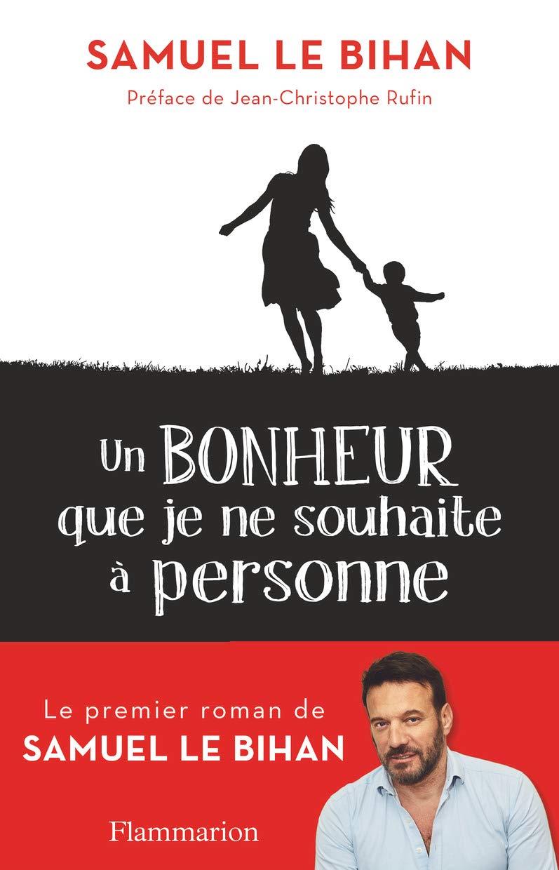 UN BONHEUR QUE JE NE SOUHAITE Á PERSONNE | 9782290209707 | LE BIHAN, SAMUEL | Galatea Llibres | Llibreria online de Reus, Tarragona | Comprar llibres en català i castellà online