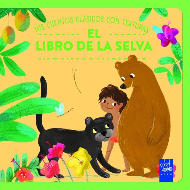 MIS CUENTOS CLÁSICOS CON TEXTURAS. EL LIBRO DE LA SELVA | 9788408312482 | Galatea Llibres | Llibreria online de Reus, Tarragona | Comprar llibres en català i castellà online