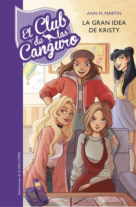 LA GRAN IDEA DE KRISTY (EL CLUB DE LAS CANGURO 1) | 9788490437278 | MARTIN, ANN M./LOPEZ, LAIA | Galatea Llibres | Librería online de Reus, Tarragona | Comprar libros en catalán y castellano online