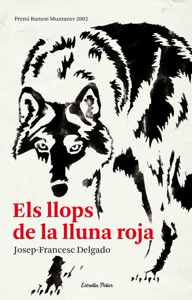 LLOPS DE LA LLUNA ROJA, ELS | 9788492671571 | DELGADO, JOSEP-FRANCESC | Galatea Llibres | Llibreria online de Reus, Tarragona | Comprar llibres en català i castellà online