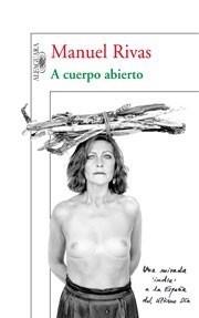 A CUERPO ABIERTO | 9788420474618 | RIVAS BARROS, MANUEL | Galatea Llibres | Llibreria online de Reus, Tarragona | Comprar llibres en català i castellà online