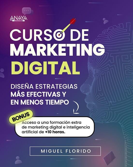 CURSO DE MARKETING DIGITAL | 9788441550575 | FLORIDO, MIGUEL ÁNGEL | Galatea Llibres | Llibreria online de Reus, Tarragona | Comprar llibres en català i castellà online