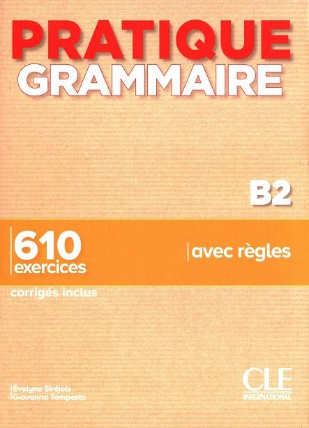 PRATIQUE GRAMMAIRE B2-. LIVRE + CORRIGÉS | 9782090389913 | VV. AA. | Galatea Llibres | Librería online de Reus, Tarragona | Comprar libros en catalán y castellano online