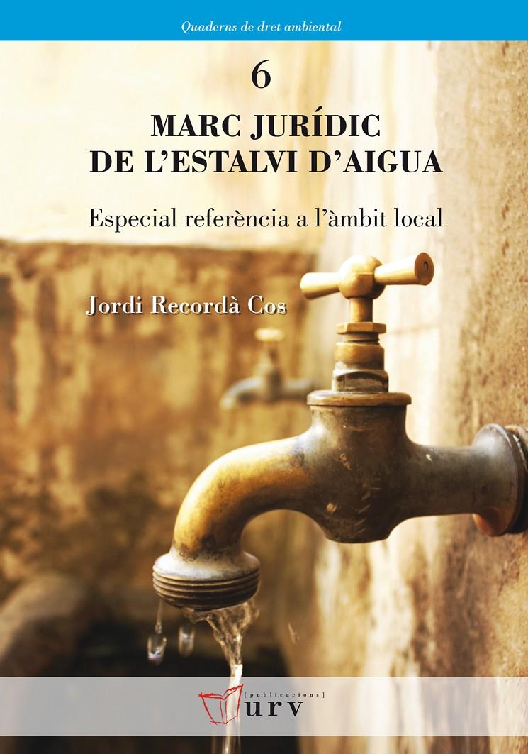 MARC JURÍDIC DE L'ESTALVI D'AIGUA | 9788484242260 | RECORDÀ COS, JORDI | Galatea Llibres | Librería online de Reus, Tarragona | Comprar libros en catalán y castellano online