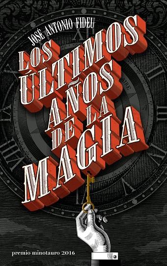 LOS ÚLTIMOS AÑOS DE LA MAGIA | 9788445004005 | FIDEU, JOSÉ ANTONIO | Galatea Llibres | Librería online de Reus, Tarragona | Comprar libros en catalán y castellano online