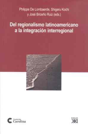 DEL REGIONALISMO LATINOAMERICANO A LA INTEGRACION INTERREGIO | 9788432313240 | DE LOMABERDE, PHILLIPPE | Galatea Llibres | Librería online de Reus, Tarragona | Comprar libros en catalán y castellano online