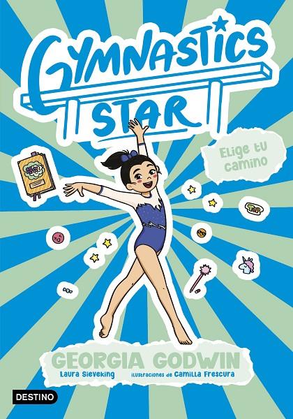 GYMNASTICS STAR 3. ELIGE TU CAMINO | 9788408321644 | GODWIN, GEORGIA | Galatea Llibres | Llibreria online de Reus, Tarragona | Comprar llibres en català i castellà online