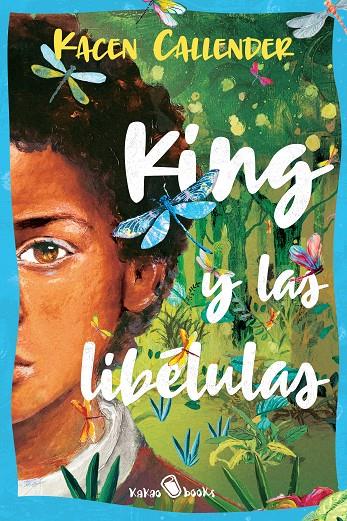 KING Y LAS LIBÉLULAS | 9788412806793 | CALLENDER, KACEN | Galatea Llibres | Llibreria online de Reus, Tarragona | Comprar llibres en català i castellà online