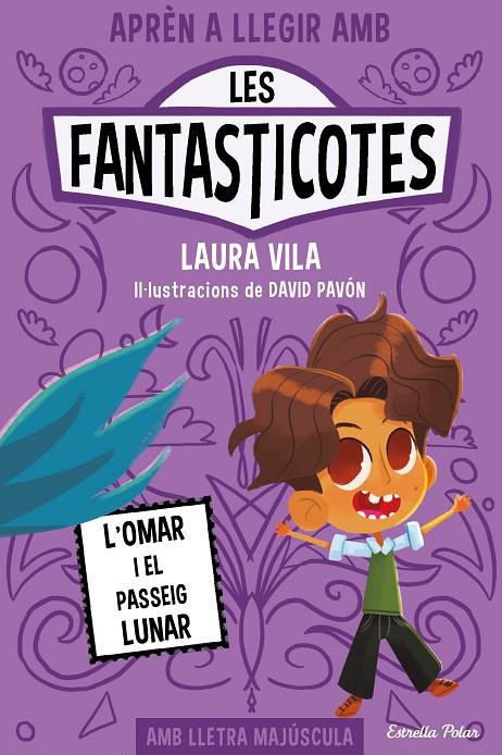 APRÈN A LLEGIR AMB LES FANTASTICOTES 3. L'OMAR I EL PASSEIG LUNAR | 9788413894898 | VILA, LAURA | Galatea Llibres | Llibreria online de Reus, Tarragona | Comprar llibres en català i castellà online