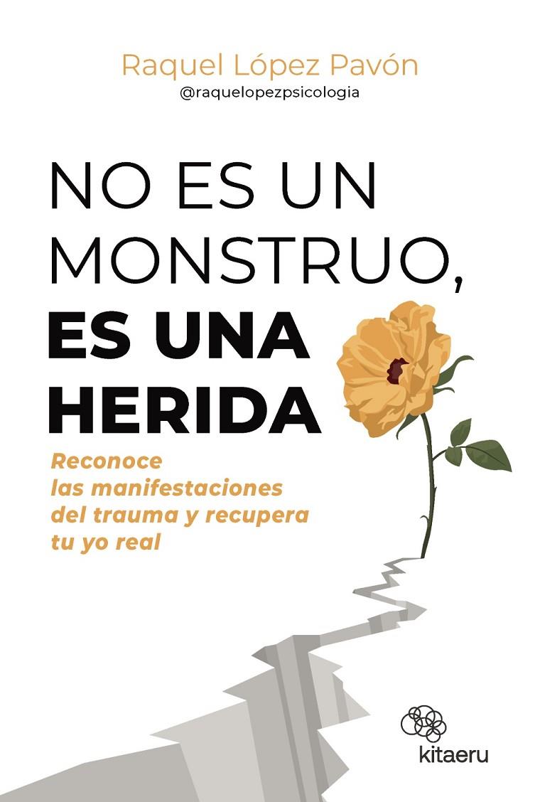 NO ES UN MONSTRUO, ES UNA HERIDA | 9788410428263 | LÓPEZ PAVÓN (@RAQUELOPEZPSICOLOGIA), RAQUEL | Galatea Llibres | Llibreria online de Reus, Tarragona | Comprar llibres en català i castellà online