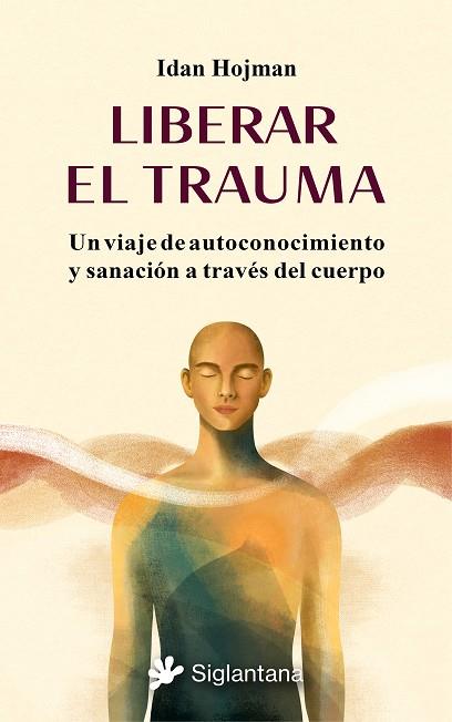 LIBERAR EL TRAUMA | 9788410179929 | HOJMAN, IDAN | Galatea Llibres | Librería online de Reus, Tarragona | Comprar libros en catalán y castellano online