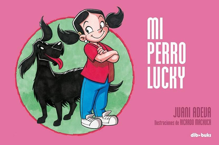 MI PERRO LUCKY | 9788493723910 | ADEVA, JUANI/ MACHUCA, RICARDO | Galatea Llibres | Llibreria online de Reus, Tarragona | Comprar llibres en català i castellà online