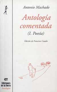 ANTOLOGIA COMENTADA I. POESIA | 9788479602505 | MACHADO, ANTONIO | Galatea Llibres | Llibreria online de Reus, Tarragona | Comprar llibres en català i castellà online