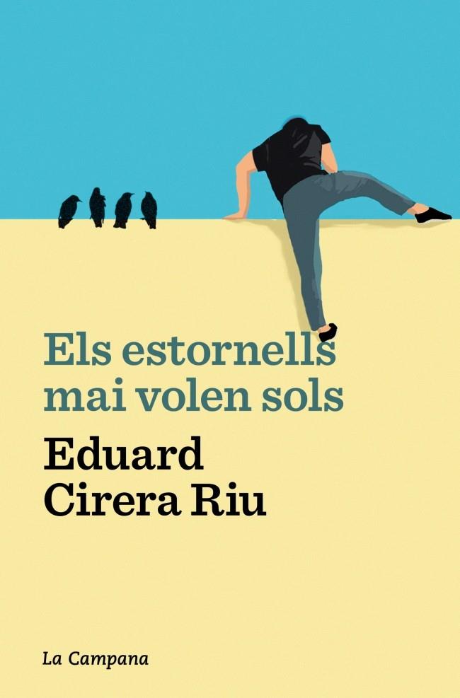 ELS ESTORNELLS MAI VOLEN SOLS | 9788419245687 | CIRERA RIU, EDUARD | Galatea Llibres | Llibreria online de Reus, Tarragona | Comprar llibres en català i castellà online