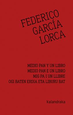 MEDIO PAN Y UN LIBRO (CAST-GAL-CAT-EUS) | 9788413430003 | GARCÍA LORCA, FEDERICO | Galatea Llibres | Librería online de Reus, Tarragona | Comprar libros en catalán y castellano online
