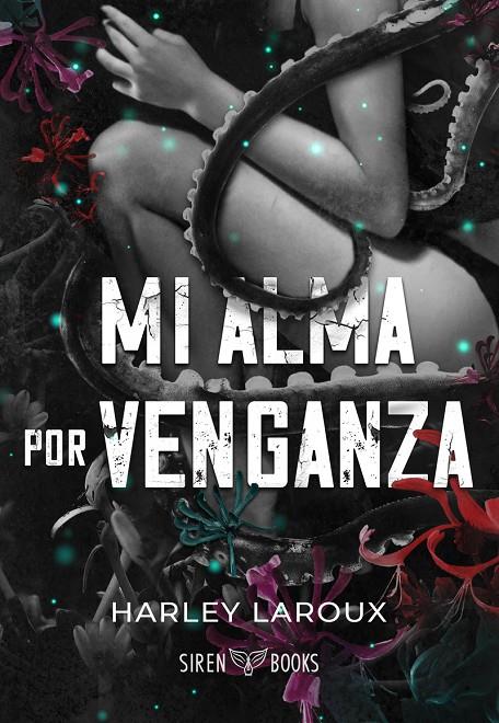 MI ALMA POR VENGANZA (EDICIÓN ESPECIAL LIMITADA) | 9788412979657 | HARLEY LAROUX | Galatea Llibres | Llibreria online de Reus, Tarragona | Comprar llibres en català i castellà online