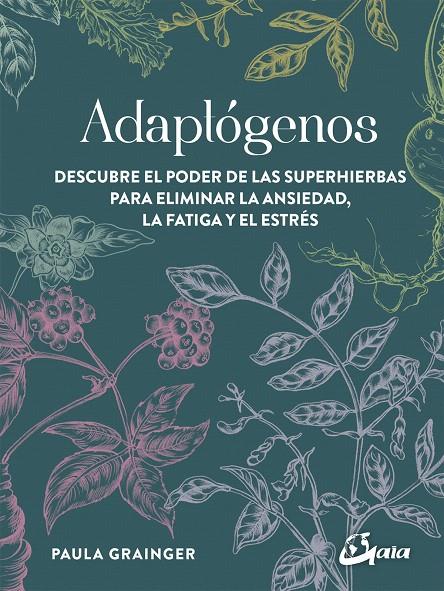ADAPTÓGENOS | 9788484457756 | GRAINGER, PAULA | Galatea Llibres | Librería online de Reus, Tarragona | Comprar libros en catalán y castellano online