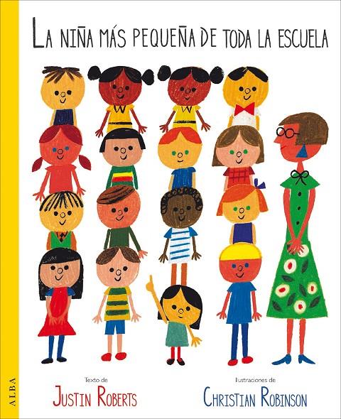 LA NIñA MáS PEQUEñA DE TODA LA ESCUELA | 9788490653821 | ROBERTS, JUSTIN | Galatea Llibres | Librería online de Reus, Tarragona | Comprar libros en catalán y castellano online