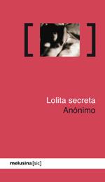 LOLITA SECRETA | 9788415373001 | ANÓNIMO | Galatea Llibres | Librería online de Reus, Tarragona | Comprar libros en catalán y castellano online