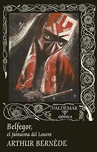 BELFEGOR, EL FANTASMA DEL LOUVRE | 9788477029021 | BERNÈDE, ARTHUR | Galatea Llibres | Librería online de Reus, Tarragona | Comprar libros en catalán y castellano online