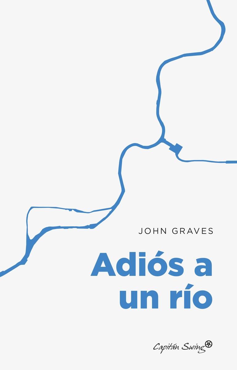 ADIÓS A UN RÍO | 9788412953220 | GRAVES, JOHN | Galatea Llibres | Librería online de Reus, Tarragona | Comprar libros en catalán y castellano online