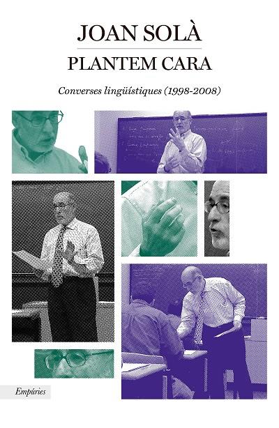PLANTEM CARA. CONVERSES LINGÜÍSTIQUES (1998-2008) | 9788417879495 | SOLÀ, JOAN | Galatea Llibres | Librería online de Reus, Tarragona | Comprar libros en catalán y castellano online