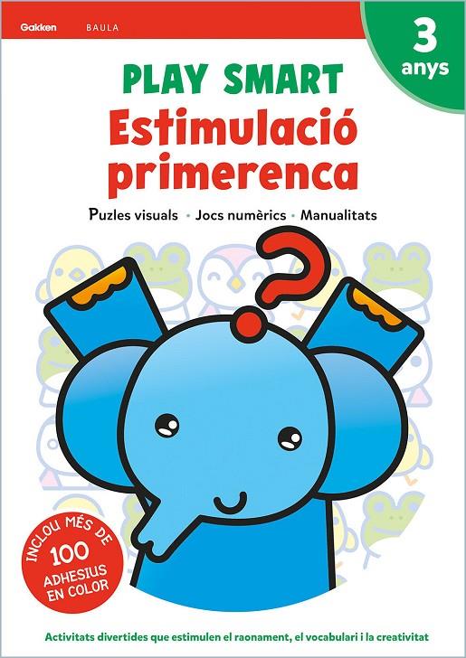 PLAY SMART 3 ANYS. ESTIMULACIO PRIMERENCA | 9788447944101 | PLAY SMART | Galatea Llibres | Llibreria online de Reus, Tarragona | Comprar llibres en català i castellà online