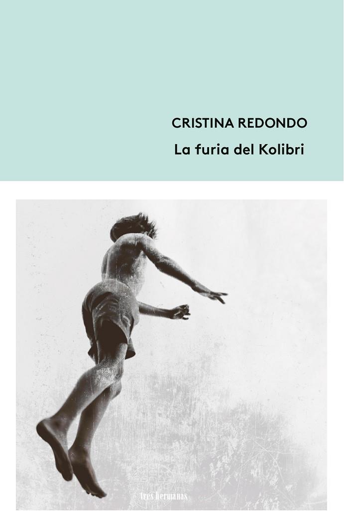 LA FURIA DEL KOLIBRI | 9788412291124 | REDONDO, CRISTINA | Galatea Llibres | Librería online de Reus, Tarragona | Comprar libros en catalán y castellano online