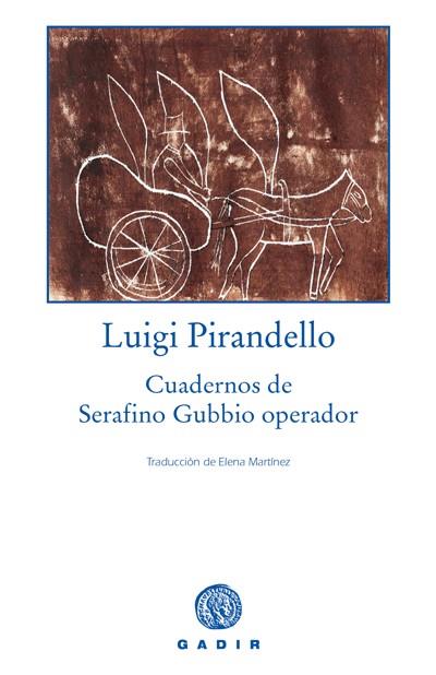 CUADERNOS DE SERAFINO GUBBIO OPERADOR | 9788493538293 | PIRANDELLO, LUIGI | Galatea Llibres | Librería online de Reus, Tarragona | Comprar libros en catalán y castellano online