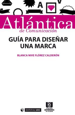GUIA PARA DISEÑAR UNA MARCA | 9788490646175 | Galatea Llibres | Librería online de Reus, Tarragona | Comprar libros en catalán y castellano online