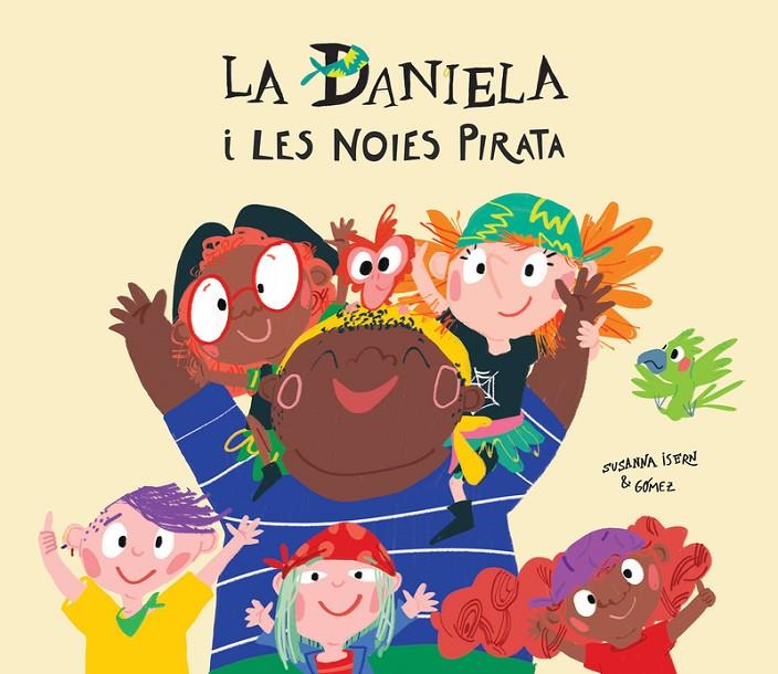 LA DANIELA I LES NOIES PIRATA | 9788417673291 | ISERN, SUSANNA | Galatea Llibres | Librería online de Reus, Tarragona | Comprar libros en catalán y castellano online