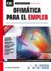 OFIMÁTICA PARA EL EMPLEO. LAS HERRAMIENTAS NECESARIAS PARA LA BÚSQUEDA DE TRABAJ | 9788415457183 | PARRO FERNANDEZ, IVÁN | Galatea Llibres | Librería online de Reus, Tarragona | Comprar libros en catalán y castellano online