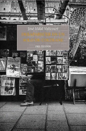 DESAPARECER EN UN SOLO DE COLTRANE | 9788417143060 | VIDAL VALICOURT, JOSé | Galatea Llibres | Llibreria online de Reus, Tarragona | Comprar llibres en català i castellà online