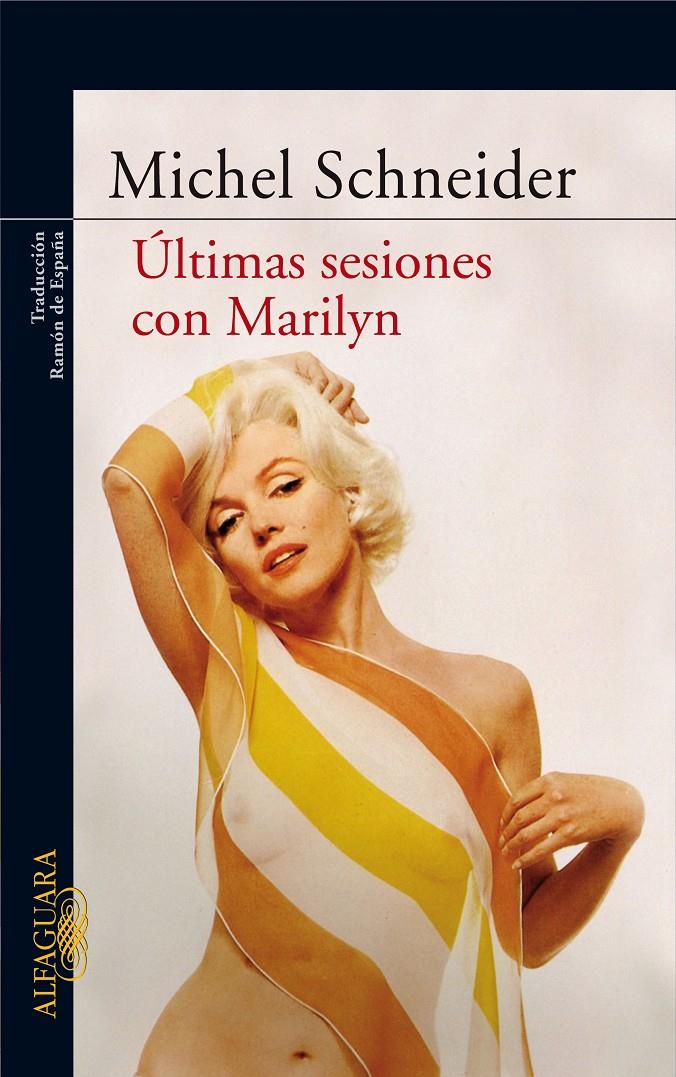 ULTIMAS SESIONES CON MARILYN | 9788420472195 | SCHNEIDER, MICHEL (1944- ) | Galatea Llibres | Llibreria online de Reus, Tarragona | Comprar llibres en català i castellà online