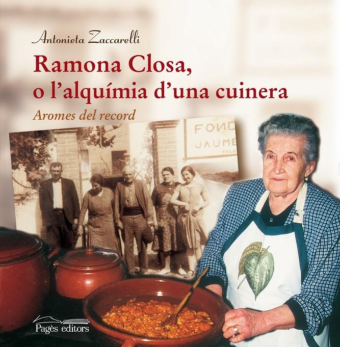 RAMONA CLOSA O L'ALQUIMIA D'UNA CUINERA | 9788497799164 | ZACCARELLI, ANTONIETA | Galatea Llibres | Llibreria online de Reus, Tarragona | Comprar llibres en català i castellà online