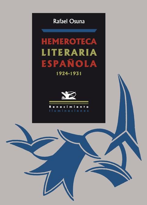 HEMEROTECA LITERARIA ESPAÑOLA 1924 - 1931 | 9788484723165 | OSUNA, RAFAEL | Galatea Llibres | Librería online de Reus, Tarragona | Comprar libros en catalán y castellano online