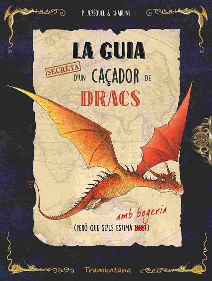 LA GUIA SECRETA D'UN CAÇADOR DE DRACS | 9788419829436 | JÉZÉQUEL, PATRICK | Galatea Llibres | Librería online de Reus, Tarragona | Comprar libros en catalán y castellano online