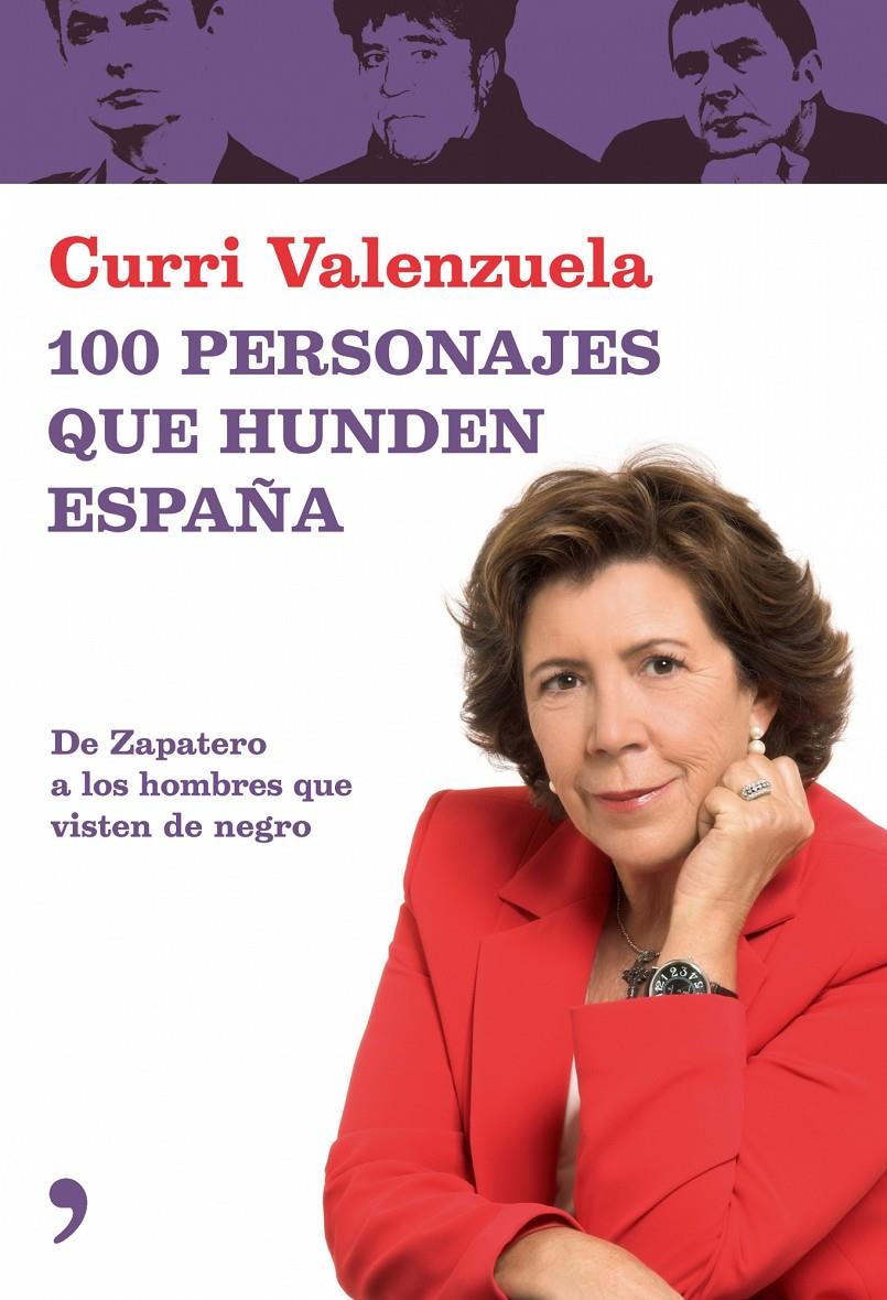 100 PERSONAJES QUE HUNDEN ESPAÑA | 9788484606406 | VALENZUELA, CURRI | Galatea Llibres | Librería online de Reus, Tarragona | Comprar libros en catalán y castellano online