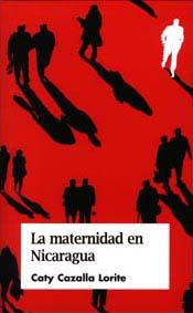 MATERNIDAD EN NICARAGUA, LA | 9788484580317 | CAZALLA LORITE, CATY | Galatea Llibres | Llibreria online de Reus, Tarragona | Comprar llibres en català i castellà online