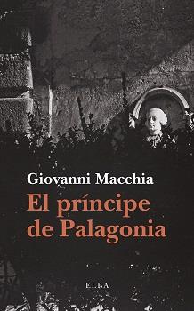 EL PRÍNCIPE DE PALAGONIA | 9788412807356 | MACCHIA, GIOVANNI | Galatea Llibres | Librería online de Reus, Tarragona | Comprar libros en catalán y castellano online