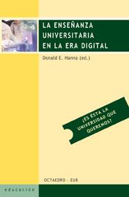 ENSEÑANZA UNIVERSITARIA EN LA ERA DIGITAL, LA | 9788480635660 | HANNA, DONALD E. | Galatea Llibres | Librería online de Reus, Tarragona | Comprar libros en catalán y castellano online