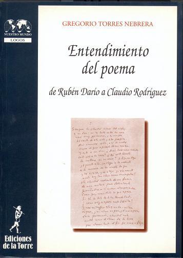 ENTENDIMIENTO DEL POEMA DE RUBEN DARIO O CLAUDIO RODRIGUEZ | 9788479602666 | TORRES NEBRERA, GREGORIO | Galatea Llibres | Librería online de Reus, Tarragona | Comprar libros en catalán y castellano online