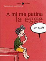 A MI ME PATINA LA EGGE | 9788424660536 | LERTXUNDI, ANJEL | Galatea Llibres | Librería online de Reus, Tarragona | Comprar libros en catalán y castellano online