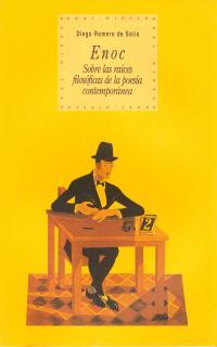 ENOC SOBRE LAS RAICES FILOSOFICAS DE LA POESIA CONTEMPORANEA | 9788446011071 | ROMERO DE SOLIS, DIEGO | Galatea Llibres | Librería online de Reus, Tarragona | Comprar libros en catalán y castellano online
