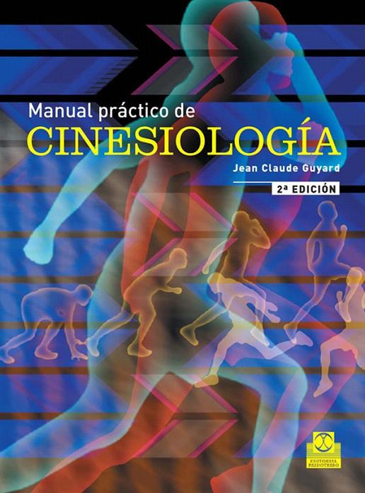 MANUAL PRACTICO DE CINESIOLOGIA | 9788480190428 | GUYARD, JEAN-CLAUDE | Galatea Llibres | Librería online de Reus, Tarragona | Comprar libros en catalán y castellano online